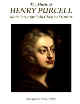 portada The Music of Henry Purcell Made Easy for Solo Classical Guitar (en Inglés)