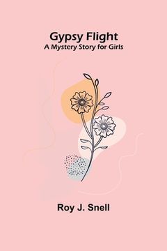 portada Gypsy Flight; A Mystery Story for Girls (en Inglés)
