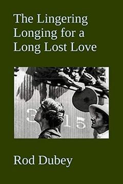 portada The Lingering Longing for a Long Lost Love (Raindrips to Rethfernhim) (en Inglés)