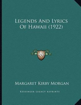 portada legends and lyrics of hawaii (1922) (in English)