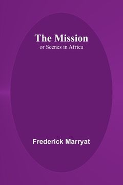 portada The Mission; or Scenes in Africa (en Inglés)