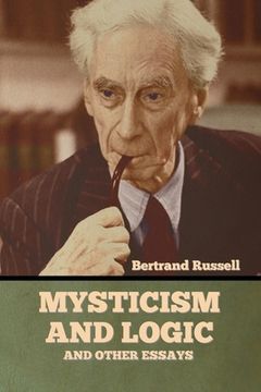 portada Mysticism and Logic and Other Essays (en Inglés)