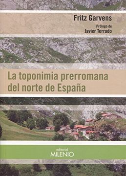 LA TOPONIMIA PRERROMANA DEL NORTE DE ESPAÑA (En papel)