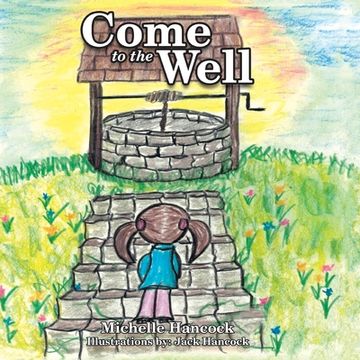 portada Come to the Well (en Inglés)