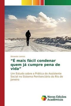 portada "É mais fácil condenar quem já cumpre pena de vida" (Portuguese Edition)