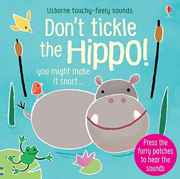 portada Don't Tickle the Hippo! (Touchy-Feely Sound Books) (en Inglés)