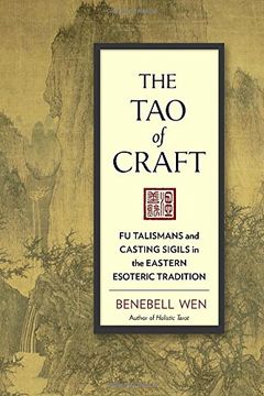 portada The tao of Craft: Fu Talismans and Casting Sigils in the Eastern Esoteric Tradition (en Inglés)