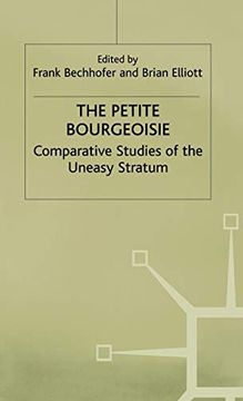portada The Petite Bourgeoisie: Comparative Studies of the Uneasy Stratum (Edinburgh Studies in Sociology) (en Inglés)