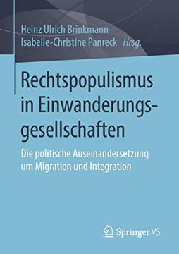 portada Rechtspopulismus in Einwanderungsgesellschaften: Die Politische Auseinandersetzung um Migration und Integration (en Alemán)