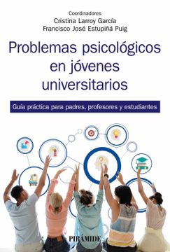 portada Problemas Psicológicos en Jóvenes Universitarios: Guía Práctica Para Padres, Profesores y Estudiantes