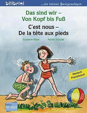 portada Das Sind wir - von Kopf bis Fuß: Kinderbuch Deutsch-Französisch (en Alemán)