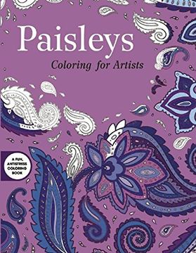 portada Paisleys: Coloring for Artists (Creative Stress Relieving Adult Coloring Book Series)