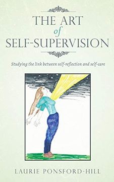 portada The art of Self-Supervision: Studying the Link Between Self-Reflection and Self-Care (en Inglés)