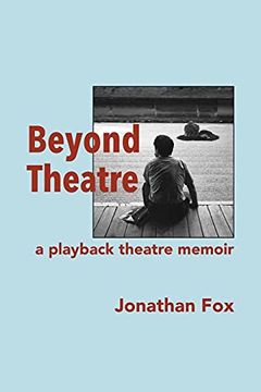 portada Beyond Theatre: A Playback Theatre Memoir (en Inglés)