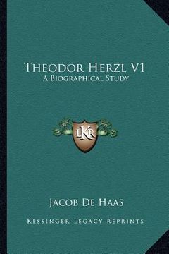 portada theodor herzl v1: a biographical study
