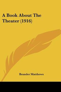 portada a book about the theater (1916) (en Inglés)