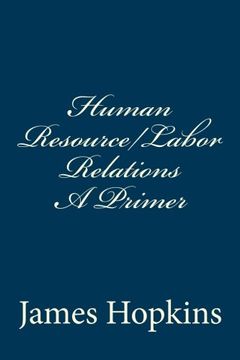 portada Human Resource/Labor Relations A Primer