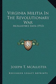 portada virginia militia in the revolutionary war: mcallister's data (1913)