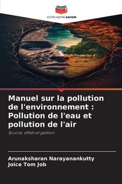 portada Manuel sur la pollution de l'environnement: Pollution de l'eau et pollution de l'air (en Francés)