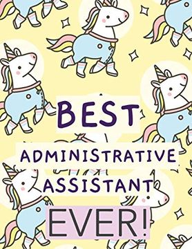 portada Best Administrative Assistant Ever: Time Management Journal - Agenda Daily - Goal Setting - Weekly - Daily - Student Academic Planning - Daily Planner 