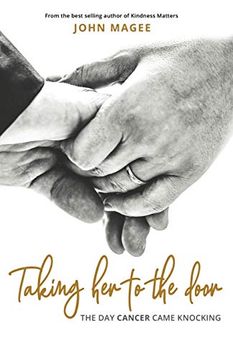 portada Taking her to the Door: The day Cancer Came Knocking (en Inglés)