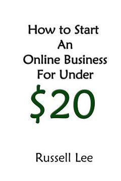 portada How to Start an Online Business for Under $20 (en Inglés)