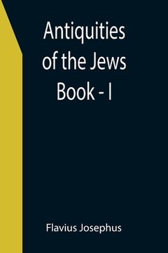 portada Antiquities of the Jews; Book - I 