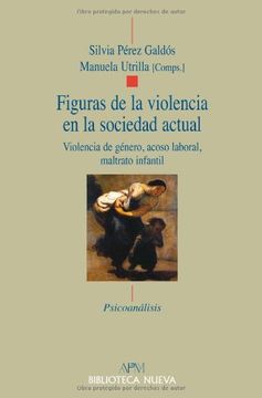 portada FIGURAS DE LA VIOLENCIA EN LA SOCIEDAD ACTUAL: Violencia de género, acoso laboral, maltrato infantil (in Spanish)