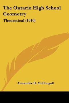 portada the ontario high school geometry: theoretical (1910) (en Inglés)