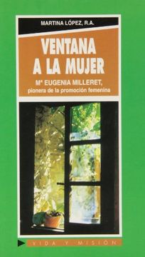 portada Ventana a la mujer: Mª Eugenia Milleret, pionera de la promoción femenina (Vida y Misión)