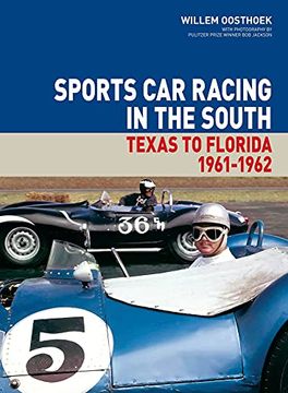 portada Sports Car Racing in the South: Texas to Florida 1961-62 Volume 1 (en Inglés)