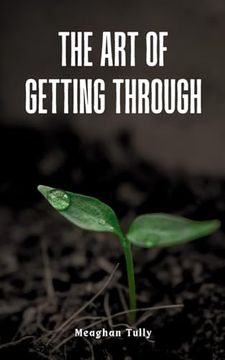 The art of Getting Through (en Inglés)