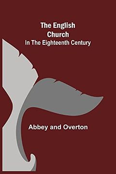 portada The English Church in the Eighteenth Century (en Inglés)