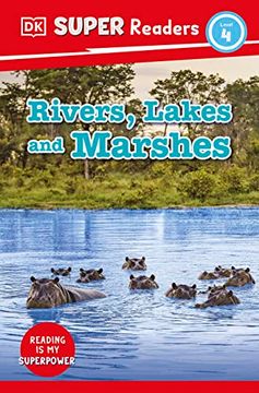 portada Dk Super Readers Level 4 Rivers, Lakes and Marshes (en Inglés)