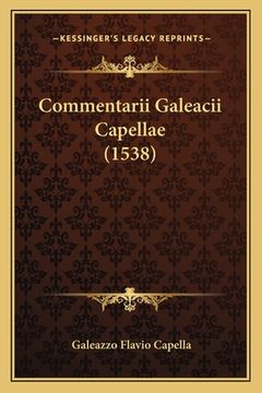 portada Commentarii Galeacii Capellae (1538) (in Latin)