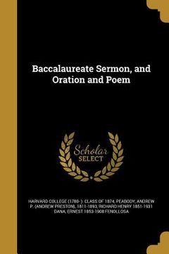 portada Baccalaureate Sermon, and Oration and Poem (in English)