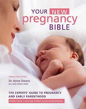 portada Your New Pregnancy Bible: The Experts' Guide to Pregnancy and Early Parenthood