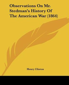 portada observations on mr. stedman's history of the american war (1864)