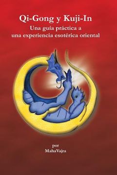 portada Qi-Gong y Kuji-In: Una guia practica a una experiencia esoterica oriental (in Spanish)
