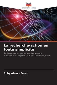 portada La recherche-action en toute simplicité (in French)