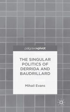 portada The Singular Politics of Derrida and Baudrillard (en Inglés)
