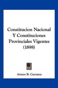 portada Constitucion Nacional y Constituciones Provinciales Vigentes (1898)