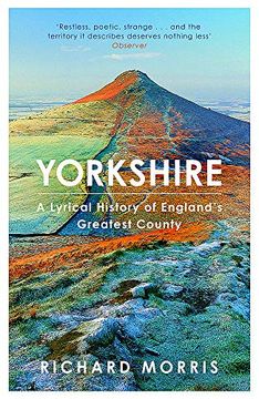 portada Yorkshire: A Lyrical History of England's Greatest County 