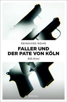 portada Faller und der Pate von Köln: Köln Krimi (en Alemán)
