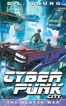 portada Cyberpunk City Book Three: The Blayze War (en Inglés)