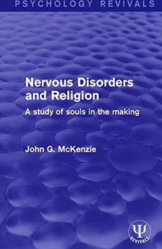 portada Nervous Disorders and Religion: A Study of Souls in the Making (en Inglés)
