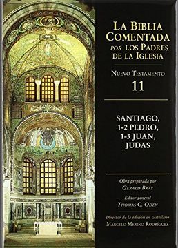 portada Santiago, 1-2 Pedro, 1-3 Juan, Judas. Nuevo Testamento 11 (la bib lia Comentada por los Padres de la Iglesia) (in Spanish)