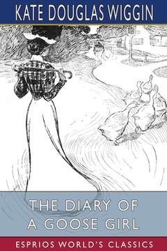 portada The Diary of a Goose Girl (Esprios Classics): Illustrated by Claude A. Shepperson (en Inglés)