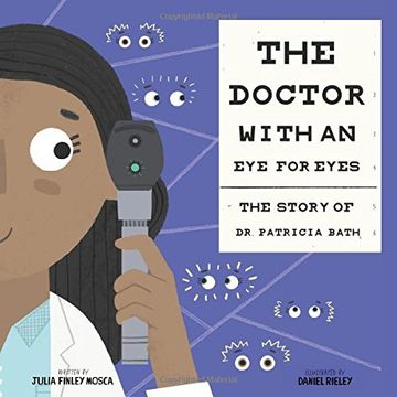 portada The Doctor with an Eye for Eyes: The Story of Dr. Patricia Bath (Amazing Scientists) (en Inglés)