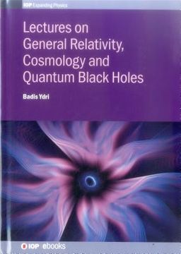 portada Lectures on General Relativity, Cosmology and Quantum Black Holes (en Inglés)